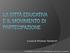 a cura di Vincenzo Sarracino* *Professore ordinario di Pedagogia generale e sociale.
