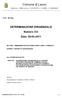 Comune di Lecco. DETERMINAZIONE DIRIGENZIALE Numero 353 Data: 09-05-2011 SETTORE : FINANZIARIO SOCIETA' PARTECIPATE GARE E CONTRATTI