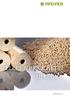 Passion for timber PELLET & BRICCHETTI DI LEGNO. pfeifergroup.com