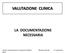 VALUTAZIONE CLINICA LA DOCUMENTAZIONE NECESSARIA