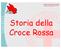 CROCE ROSSA ITALIANA Ispettorato Regionale VV.d.S. Croce Rossa