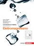 SCIENZE. Elettromagnetismo. Franco Bagatti Elis Corradi Alessandro Desco Claudia Ropa. Conoscere la materia Seconda edizione.