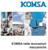 KOMSA nelle lavorazioni meccaniche