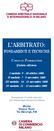 L ARBITRATO: Quinta edizione. I modulo: 9-10 ottobre 2008 II modulo: 7-8 novembre 2008 III modulo: 14-15 novembre 2008 IV modulo: 21-22 novembre 2008