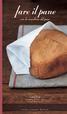 fare il pane con la macchina del pane Cathy Ytak Fotografie di David Japy Styling Delphine Brunet Guido Tommasi Editore