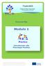 Modulo 1. Practice. POSitivitiES. Corso on-line. Introduzione alla Psicologia Positiva. Applied Positive Psychology for European Schools