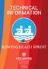 1- Federazione Internazionale 2- Federazione Nazionale 3- Direzione delle Competizioni di Rowing Beach Sprint 3-1: Delegato Tecnico FISA 3-2: Staff
