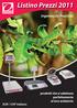 Listino Prezzi 2011. EUR / CHF Italiano. prodotti che si adattano perfettamente al loro ambiente