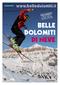 CONSORZIO DOLOMITI Via Mezzaterra, 84-32100 Belluno Tel. (+39) 0437 941148- Fax (+39) 0437 944202 info@belledolomiti.it - www.belledolomiti.