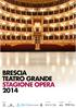 STAGIONE OPERA 2014. Cinque opere in cartellone tutte in abbonamento e programmate in doppia rappresentazione