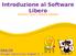 Introduzione al Software Libero. di Paolo Cortis e Stefano Sabatini
