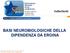 BASI NEUROBIOLOGICHE DELLA DIPENDENZA DA EROINA