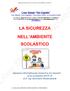 Informazioni base per la sicurezza nell ambiente scolastico. Liceo Statale Vito Capialbi