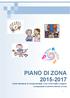 PIANO DI ZONA 2015-2017 Ambiti distrettuali di Casalpusterlengo, Lodi e Sant Angelo Lodigiano corrispondenti al territorio dell ASL di Lodi