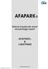 ATS AFAPARK. Sistema di guida dei veicoli nei parcheggi coperti AFAPARK & LIGHTPARK WWW.ATSPARCHEGGI.COM. Versione del. 03.2010.