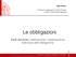 Le obbligazioni. Parte Seconda Adempimento, Inadempimento, Estinzione dell Obbligazione. Fabio Bravo