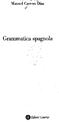 Manuel Carrera Diaz. Grammatica spagnola. Editori Laterza