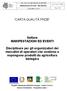 SGA - SGQ ISO 14001:2004 EN ISO 9001:2000. Manifestazioni ed Eventi Mercatini Bio P_749_M08_C_ALL01 CARTA QUALITÁ PNDB