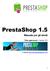 PrestaShop 1.5. Manuale per gli utenti. Ultimo aggiornamento: 25 gennaio 2014. A cura di: http://www.prestashoprisolto.com/