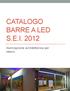 CATALOGO BARRE A LED S.E.I. 2012. Illuminazione architettonica per interni.