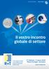 Il vostro incontro globale di settore. 27 febbraio 3 marzo 2018 Messe Stuttgart, Germania. www.rt-expo.com