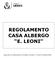 REGOLAMENTO CASA ALBERGO E. LEONI. Approvato con Deliberazione di Consiglio Comunale n. 70 del 23 Dicembre 2009.