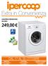 Extra in Convenienza DAL 17 AL 30 OTTOBRE CASCINA APERTO DOMENICA 20 OTTOBRE + CLASSE ENERGETICA LAVATRICE WHIRLPOOL DLC6001 249,00