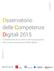 Osservatorio delle Competenze Digitali 2015. L investimento per un futuro che è già presente Dati, scenari e proposte per l Italia digitale