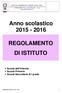 Anno scolastico 2015-2016 REGOLAMENTO DI ISTITUTO