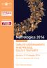 Nefrologica 2014 CORSO DI AGGIORNAMENTO IN NEFROLOGIA, DIALISI E TRAPIANTO. Ancona, 9-10 maggio 2014. Direttore: Giovanni M.