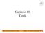 Capitolo 10 Costi. Robert H. Frank Microeconomia - 4 a Edizione Copyright 2007 - The McGraw-Hill Companies, srl