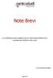 Note Brevi LE COOPERATIVE NELL AMBITO DELLA STRUTTURA PRODUTTIVA ITALIANA NEL PERIODO 2007-2008. a cura di Francesco Linguiti