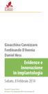 Evidenze e innovazione in implantologia. Gioacchino Cannizzaro Ferdinando D Avenia Daniel Hess. Sabato, 8 Febbraio 2014