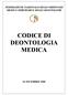 FEDERAZIONE NAZIONALE DEGLI ORDINI DEI MEDICI CHIRURGHI E DEGLI ODONTOIATRI CODICE DI DEONTOLOGIA MEDICA