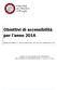 Obiettivi di accessibilità per l anno 2016. Redatto ai sensi dell art. 9, c. 7 del d.l. 18 ottobre 2012, n.179, conv. con l. 17 dicembre 2012, n.221.