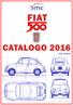 CATALOGO FIAT 500. Edizione 2016 CODICE CONCORRENTE/O E. 10/2330 FIAT 500 Staffa superiore. 10/2331 FIAT 500 Staffa inferiore