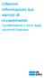Ulteriori informazioni sui servizi di investimento. Caratteristiche e rischi degli strumenti finanziari