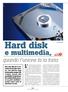 Hard disk. e multimedia, quando l unione fa la forza