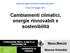 Cambiamenti climatici, energie rinnovabili e sostenibilità