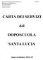 CARTA DEI SERVIZI. del DOPOSCUOLA SANTA LUCIA