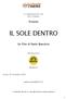 in collaborazione con Rai Cinema Presenta IL SOLE DENTRO Un Film di Paolo Bianchini Distribuzione WWW.MEDUSA.IT www.ilsoledentro.