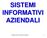SISTEMI INFORMATIVI AZIENDALI. introduzione ai sistemi informativi 1