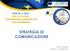 PON 2014-2020 PER LA SCUOLA Competenze e ambienti per l apprendimento STRATEGIA DI COMUNICAZIONE
