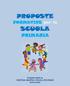 PROPOSTE. FORMATIVE per la SCUOLA PRIMARIA. Proposte ideate da CRISTINA GRAFFEO e PAOLA PECORARI Anno 2014-15