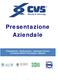 Presentazione Aziendale. Progettazione Realizzazione Assistenza Tecnica di Impianti Elettrici Tecnologici e Speciali