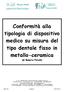 Conformità alla tipologia di dispositivo medico su misura del tipo dentale fisso in metallo-ceramica (di Roberto Pirrelli)