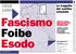 Fascismo Foibe Esodo. Le tragedie del confine orientale MOSTRA A CURA DELLA FONDAZIONE MEMORIA DELLA DEPORTAZIONE