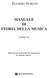 Elvidio Surian MANUALE DI STORIA DELLA MUSICA