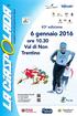 6 gennaio 2016. ore 10.30. Val di Non Trentino. 43 a edizione. passeggiata e corsa internazionale con ciaspole montepremi 20.000