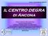 Il CENTRO DEGRA di Ancona